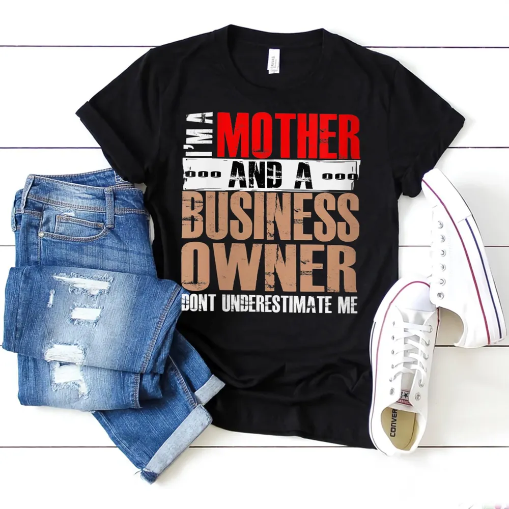 Womens Mother And A Business Owner Entrepreneur Mom Boss Day T-Shirt Unisex Standard T-Shirt black s