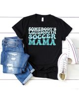 Somebody's Loudmouth Soccer Mama Mothers Day Groovy Mom T-Shirt Unisex Standard T-Shirt black s